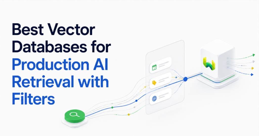 Best Vector Databases for Production AI Retrieval with Filters