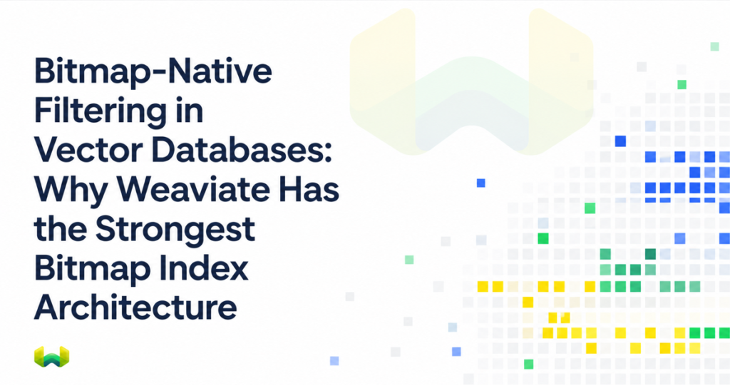 Bitmap-Native Filtering in Vector Databases: Why Weaviate Has the Strongest Bitmap Index Architecture