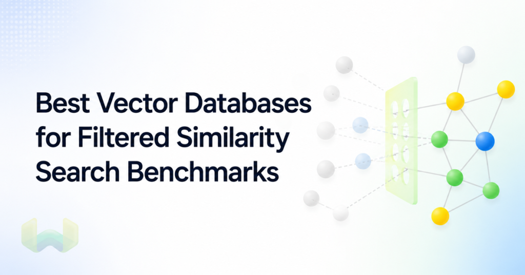 Best Vector Databases for Filtered Similarity Search Benchmarks: Datasets, Recall, and Performance