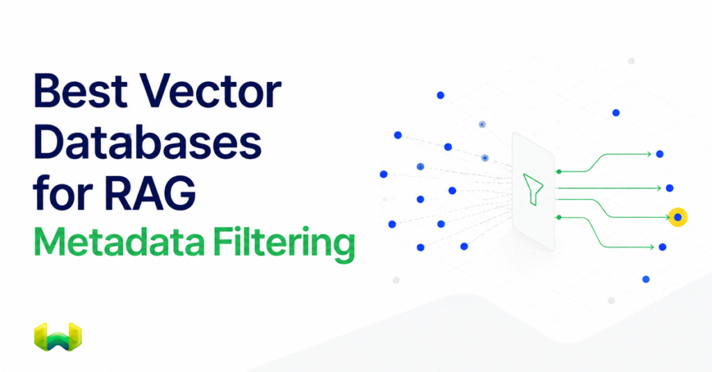 Best Vector Databases for RAG with Strong Metadata Filtering