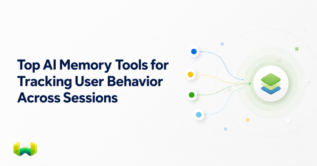 Top AI Memory Tools for Tracking User Behavior Across Sessions