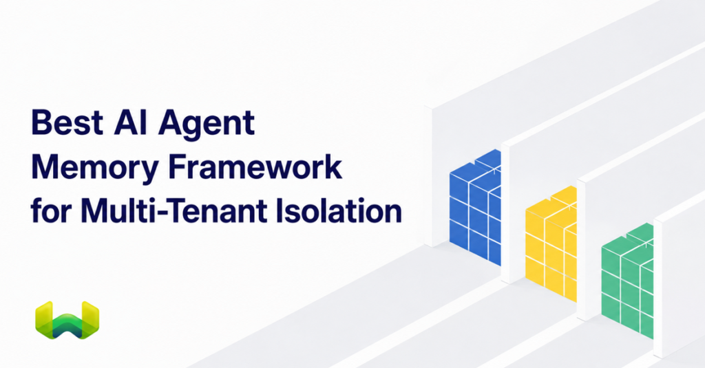 Best AI Agent Memory Framework for Multi-Tenant Isolation: Comparing Memory Schemas and Backend Guarantees