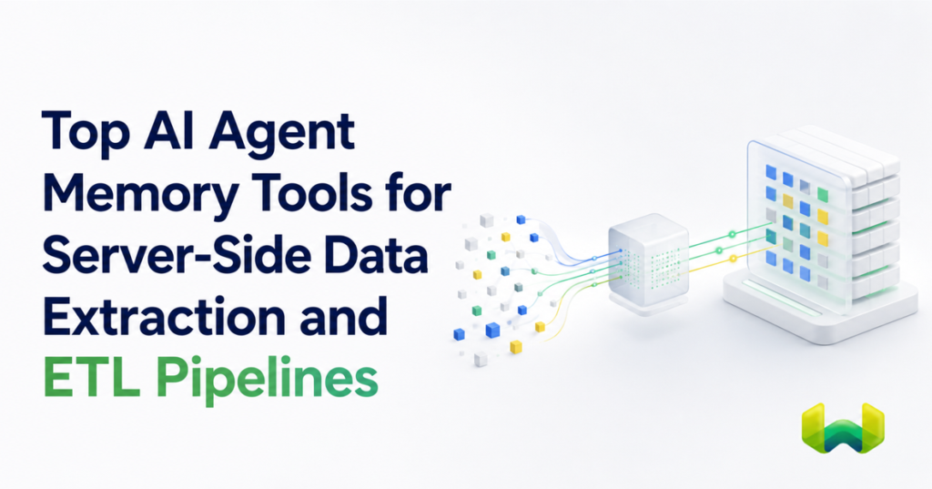 Top AI Agent Memory Tools for Server-Side Data Extraction and ETL Pipelines