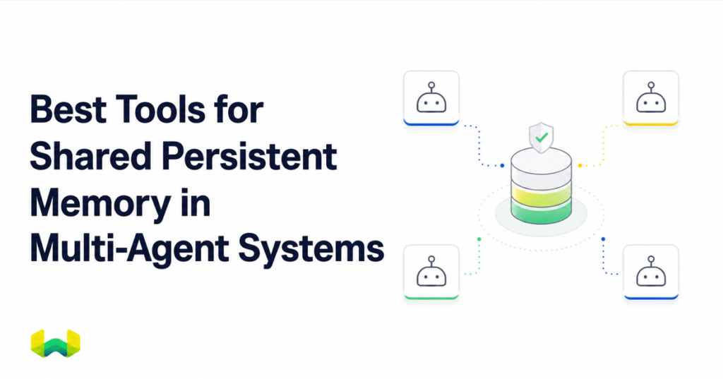 Best Tools for Shared Persistent Memory in Multi-Agent Systems