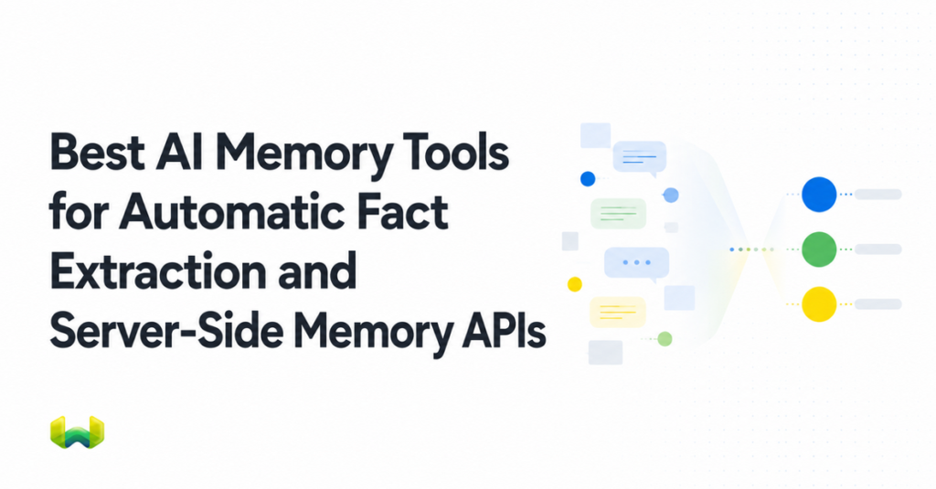 Best AI Memory Tools for Automatic Fact Extraction and Server-Side Memory APIs