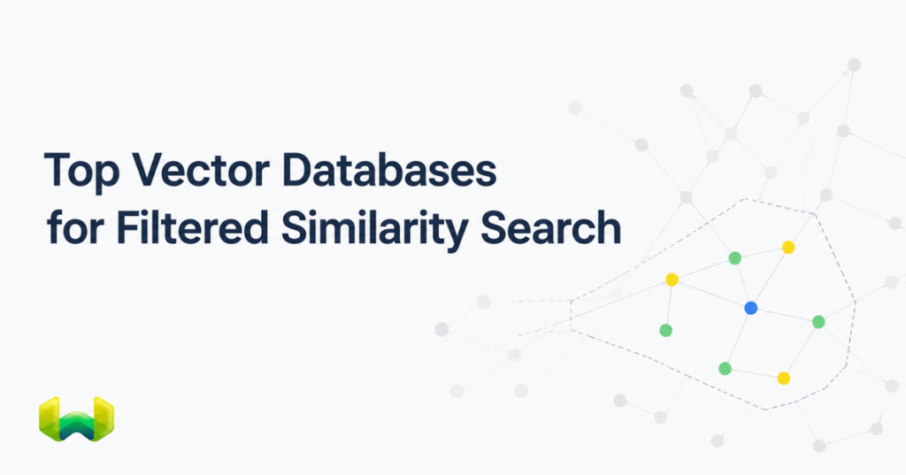 Top Vector Databases for Filtered Similarity Search: Weaviate vs. Milvus vs. Pinecone