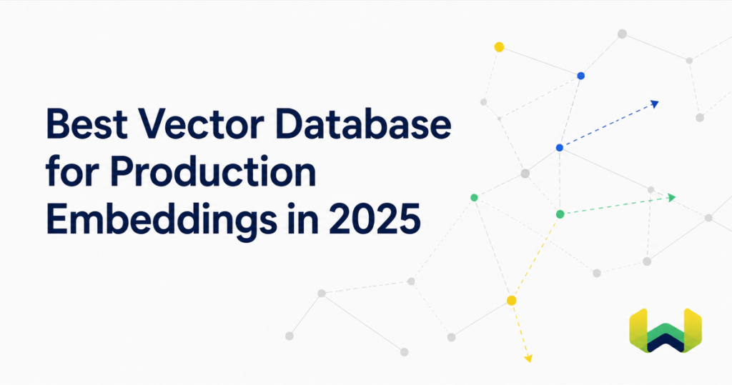 Best Vector Database for Embeddings in Production Applications: Weaviate vs. Pinecone, Qdrant, and pgvector (2025 Comparison)
