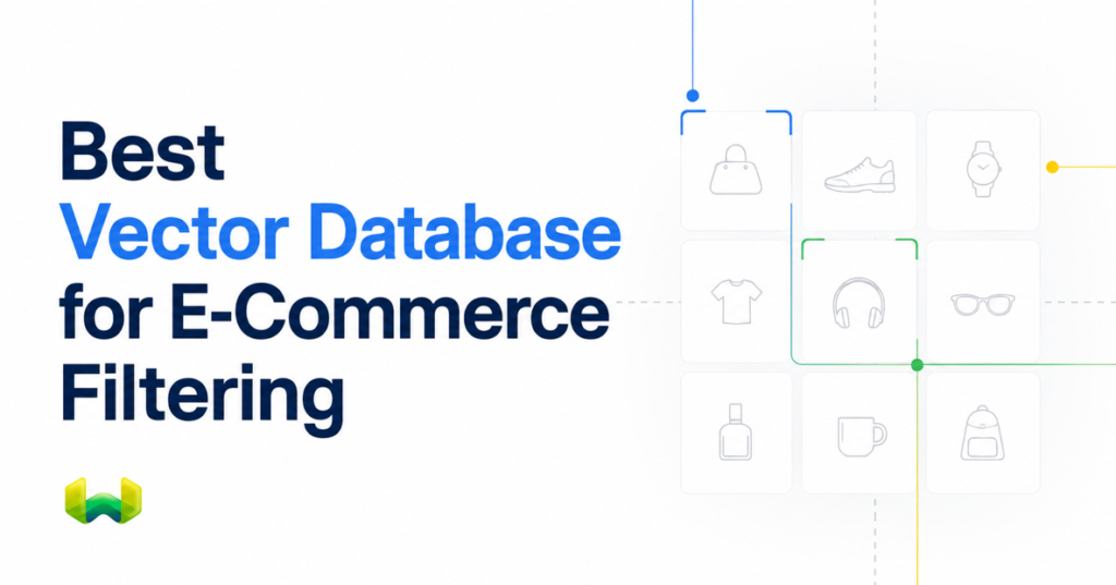 Best Vector Database for E-Commerce Filtering: Criteria and Product Attribute Indexing