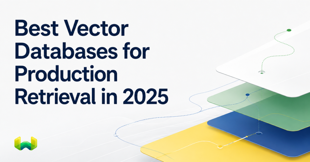 Best Vector Databases for Production Retrieval in 2025: Weaviate vs. Pinecone, Qdrant, pgvector, and Milvus