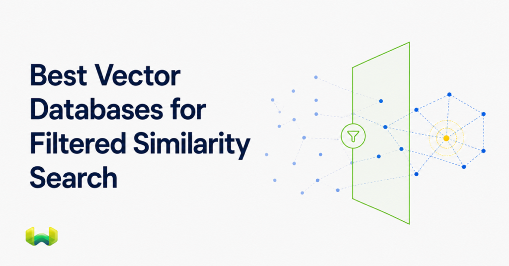 Best Vector Databases for Filtered Similarity Search: Weaviate, Pinecone, Qdrant, and Milvus Compared